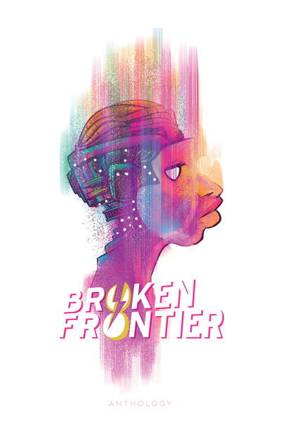 Cover for Greg Pak · Broken Frontier (Hardcover Book) (2020)