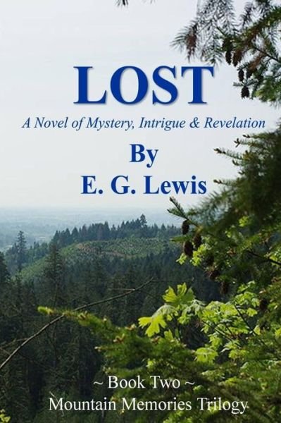 Cover for E G Lewis · Lost: a Story of Mystery, Intrigue, and Revelation (Mountain Memories) (Volume 2) (Paperback Bog) (2013)