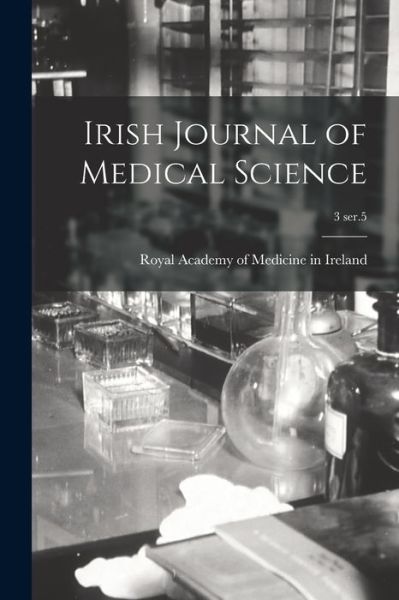 Cover for Royal Academy of Medicine in Ireland · Irish Journal of Medical Science; 3 ser.5 (Paperback Book) (2021)