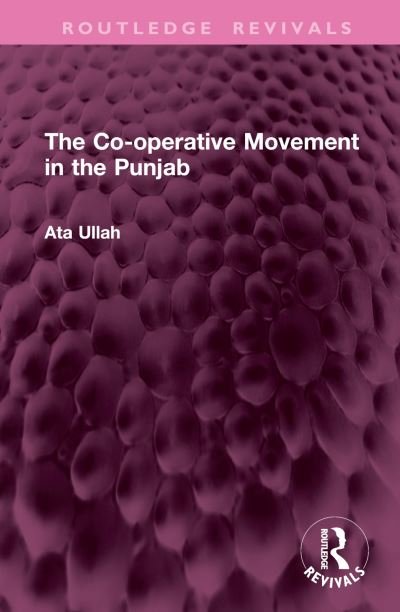Cover for Ata Ullah · The Co-operative Movement in the Punjab - Routledge Revivals (Innbunden bok) (2024)