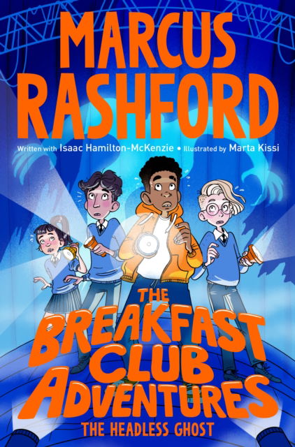 The Breakfast Club Adventures: The Headless Ghost - The Breakfast Club Adventures - Marcus Rashford - Books - Pan Macmillan - 9781035053940 - October 10, 2024