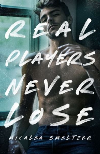 Cover for Micalea Smeltzer · Real Players Never Lose (Taschenbuch) (2021)