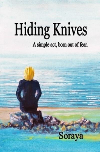 Cover for Soraya · Hiding Knives (Paperback Book) (2021)