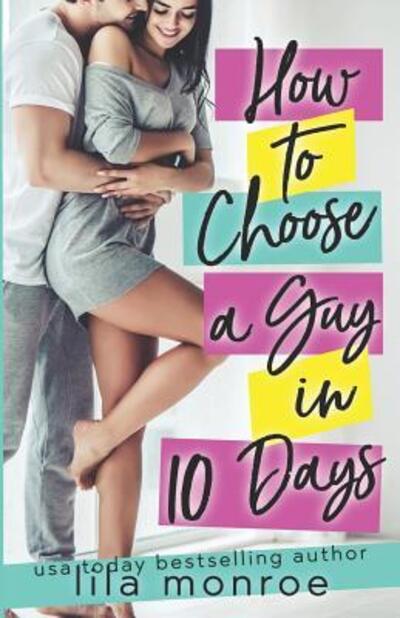 Cover for Lila Monroe · How to Choose a Guy in 10 Days (Paperback Bog) (2019)