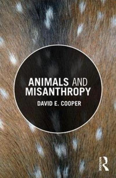 Cover for David Cooper · Animals and Misanthropy (Pocketbok) (2018)