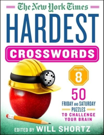 Cover for Will Shortz · The New York Times Hardest Crosswords Volume 8: 50 Friday and Saturday Puzzles to Challenge Your Brain (Spiral Book) (2021)