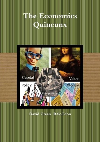 Cover for David Green · The Economics Quincunx (Pocketbok) (2013)