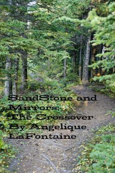 Cover for Angelique LaFontaine · Sandstone and Mirrors: The Crossover (Paperback Book) (2013)