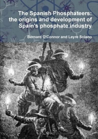 The Spanish Phosphateers - Bernard O'Connor - Livres - Lulu Press - 9781326001940 - 31 août 2014