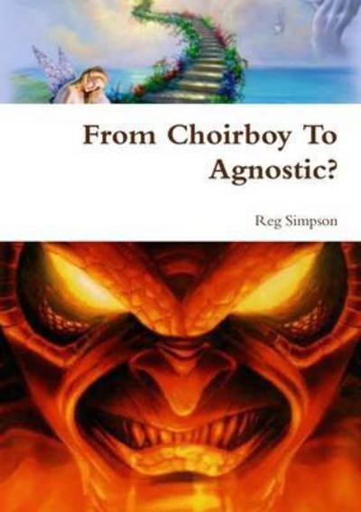 Cover for Reg Simpson · From Choirboy to Agnostic? (Pocketbok) (2015)