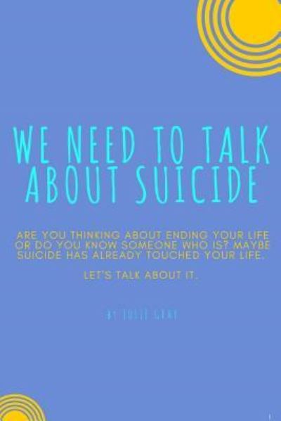 Cover for Julie Gray · We Need to Talk About Suicide (Paperback Book) (2018)