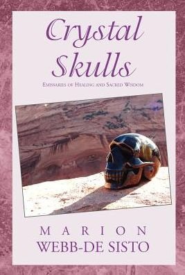 Cover for Marion Webb-de Sisto · Crystal Skulls (Gebundenes Buch) (2002)