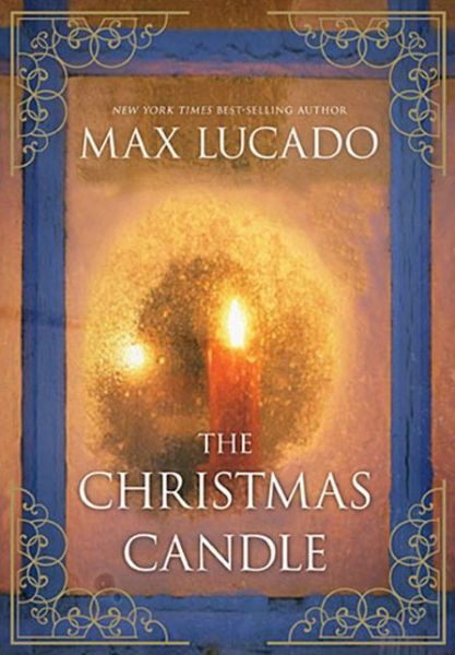 Cover for Max Lucado · The Christmas Candle (Hardcover Book) (2013)