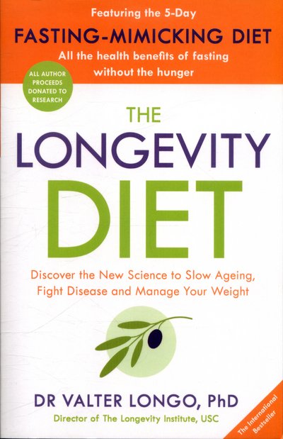 Cover for Dr Valter Longo · The Longevity Diet: ‘How to live to 100 . . . Longevity has become the new wellness watchword . . . nutrition is the key’ VOGUE (Paperback Bog) (2018)