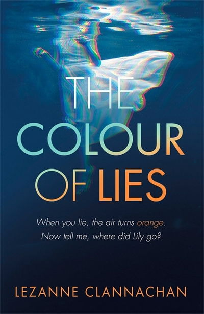 Cover for Lezanne Clannachan · The Colour of Lies (Pocketbok) (2018)