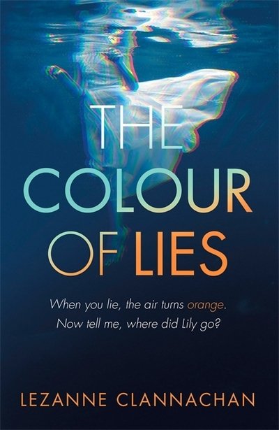 Cover for Lezanne Clannachan · The Colour of Lies (Paperback Book) (2018)
