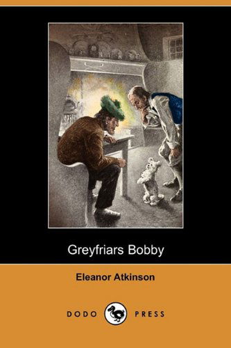 Cover for Eleanor Atkinson · Greyfriars Bobby (Dodo Press) (Paperback Book) (2010)