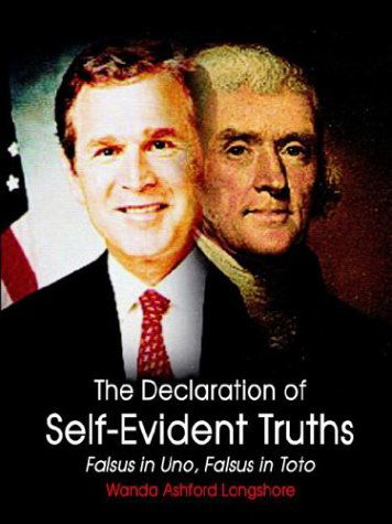 Cover for Wanda Ashford Longshore · The Declaration of Self-evident Truths: Falsus in Uno, Falsus in Toto (Paperback Book) (2004)