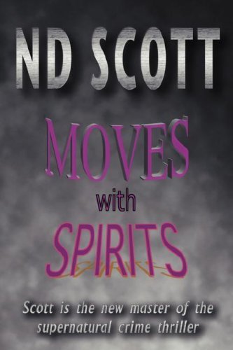 Cover for Nd Scott · Moves with Spirits (Hardcover Book) (2006)