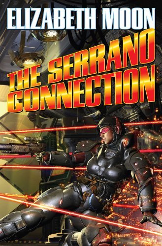 Cover for Elizabeth Moon · The Serrano Connection (Hardcover Book) (2008)