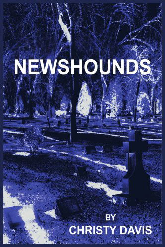 Cover for Christy Davis · Newshounds (Paperback Book) [1st edition] (2004)