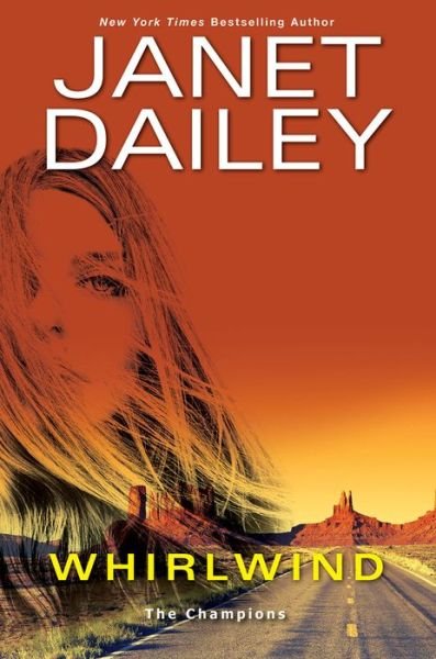 Whirlwind: A Thrilling Novel of Western Romantic Suspense - The Champions - Janet Dailey - Books - Kensington Publishing - 9781420150940 - June 29, 2021