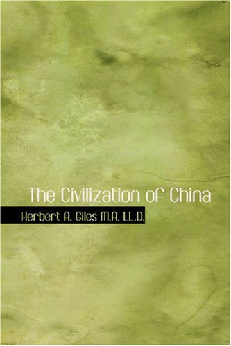 Cover for Ll.d. Herbert A. Giles M.a. · The Civilization of China (Pocketbok) (2008)