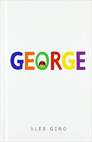 Cover for Alex Gino · George (Hardcover Book) (2020)