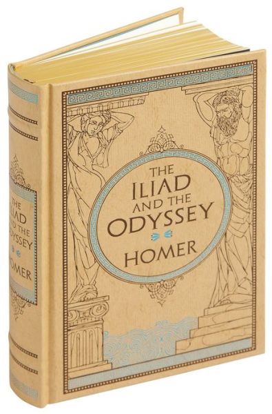 Cover for Homer · The Iliad &amp; The Odyssey (Barnes &amp; Noble Collectible Editions) - Barnes &amp; Noble Collectible Editions (Gebundenes Buch) [Revised, Bonded Leather edition] (2018)