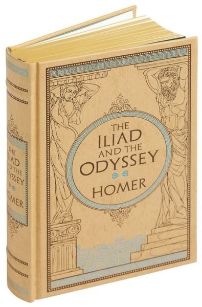 Cover for Homer · The Iliad &amp; The Odyssey (Barnes &amp; Noble Collectible Editions) - Barnes &amp; Noble Collectible Editions (Hardcover Book) [Revised, Bonded Leather edition] (2018)
