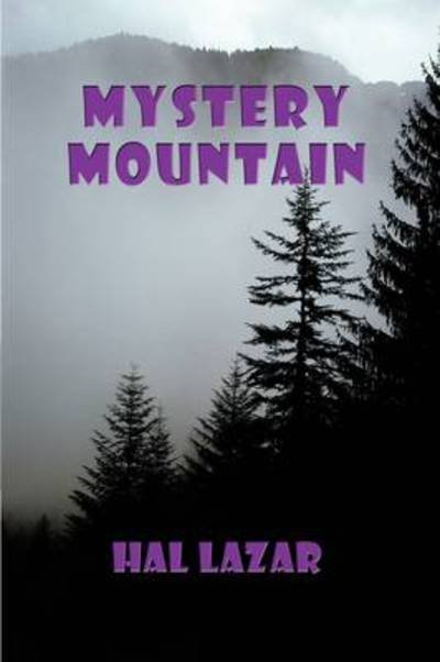 Cover for Hal Lazar · Mystery Mountain (Gebundenes Buch) (2009)
