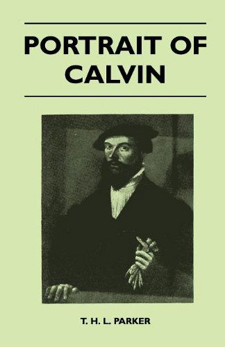 Cover for T. H. L. Parker · Portrait of Calvin (Paperback Book) (2010)