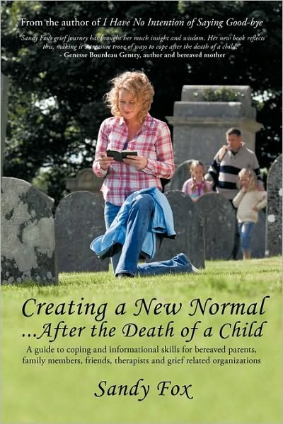 Cover for Fox Sandy Fox · Creating a New Normal...after the Death of a Child (Pocketbok) (2010)