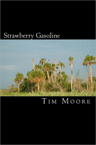 Cover for Tim Moore · Strawberry Gasoline: a Collection of Tatoetry (Paperback Book) (2010)