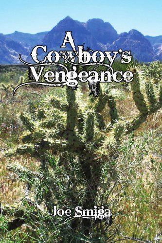 Cover for Joe Smiga · A Cowboy's Vengeance (Paperback Book) (2010)