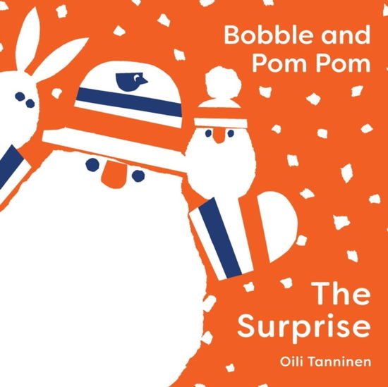 Cover for Oili Tanninen · Bobble and Pom Pom: The Surprise - Bobble and Pom Pom (Board book) [International, UK edition] (2025)