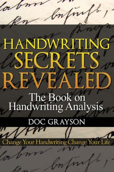 Handwriting Secrets Revealed - Doc Grayson - Books - Ebookit.com - 9781456621940 - May 21, 2014