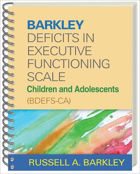 Cover for Barkley, Russell A. (Virginia Commonwealth University School of Medicine, United States) · Barkley Deficits in Executive Functioning Scale--Children and Adolescents (BDEFS-CA), (Wire-Bound Paperback) (Paperback Book) (2012)