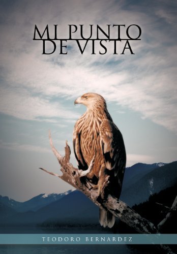 Cover for Teodoro Bernardez · Mi Punto De Vista (Hardcover Book) [Spanish edition] (2011)