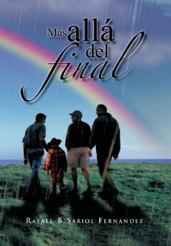 Cover for Rafael B. Sariol Fern Ndez · M S All Del Final (Hardcover Book) [Spanish edition] (2011)