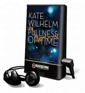 Cover for Kate Wilhelm · The Fullness of Time (MISC) (2012)