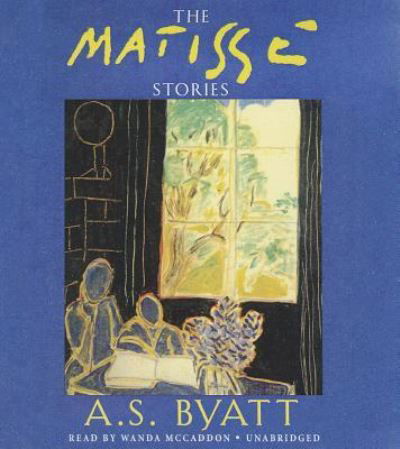 Cover for A S Byatt · The Matisse Stories (CD) (2013)