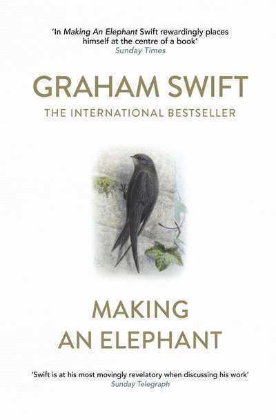 Cover for Graham Swift · Making An Elephant (Paperback Book) (2018)