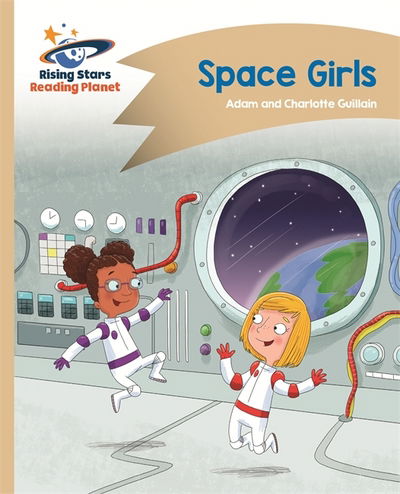 Cover for Adam Guillain · Reading Planet - Space Girls - Gold: Comet Street Kids - Rising Stars Reading Planet (Paperback Book) (2017)