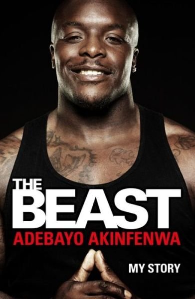 Cover for Adebayo Akinfenwa · The Beast: My Story (Pocketbok) (2018)