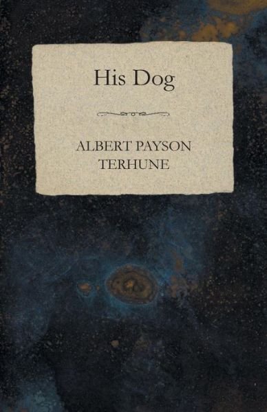 Cover for Albert Payson Terhune · His Dog (Paperback Book) (2014)