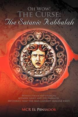 Cover for Mcr El Pensador · Oh Wow! the Curse: the Satanic Kabbalah (Paperback Book) (2012)