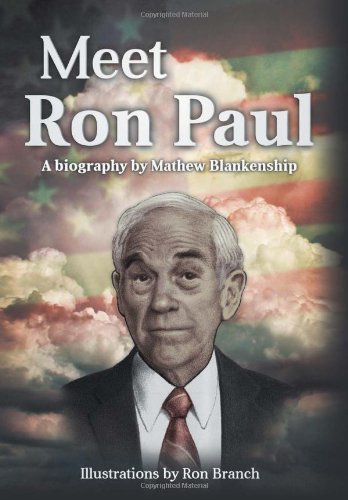Cover for Mat Blankenship · Meet Ron Paul: a Biography by Mathew Blankenship (Hardcover Book) (2013)