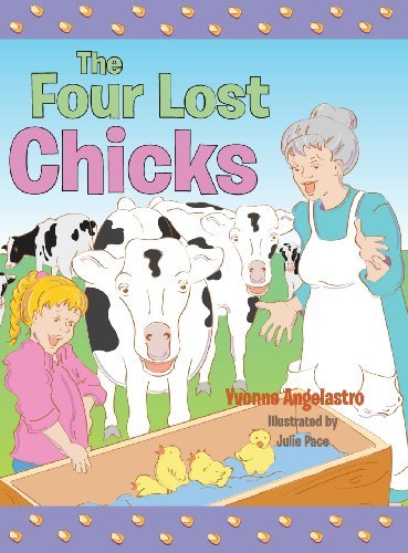 Cover for Yvonne Angelastro · The Four Lost Chicks (Innbunden bok) (2013)