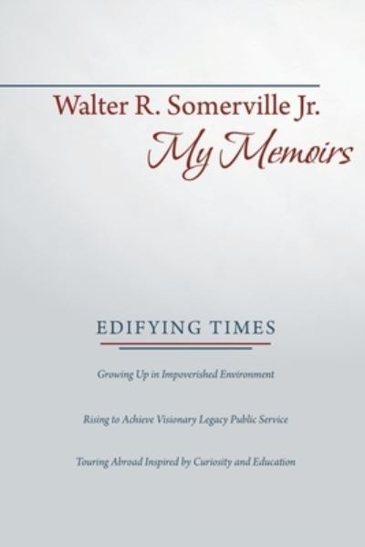 Cover for Walter R. Somerville Jr. · My Memoirs Edifying Times (Paperback Book) (2019)